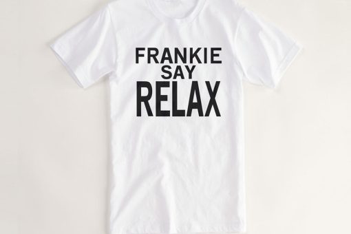 Frankie Say Relax Tshirt
