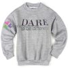 Dare to be Different sweatshirt