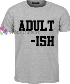 adult ish gift Tshirt