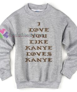 Loves Kanye Sweater