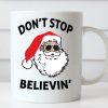 Christmas Don't Stop Believin' Santa Claus Mug