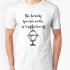 You See in Me T-Shirt
