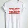 Good Girl Bad Girl White T-Shirt