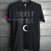 Children of the Night T-Shirt gift
