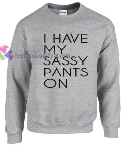 Sassy Pants On Sweater gift