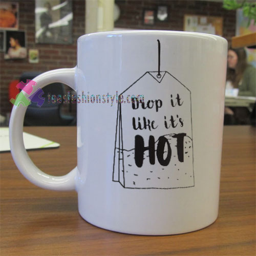 Drop It Like Its Hot Mug gift
