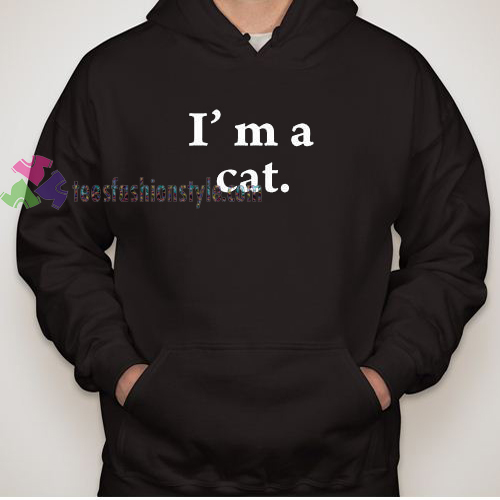 I Am a Cat Hoodie gift