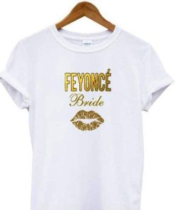 Beyonce Feyonce Bridge Tshirt gift