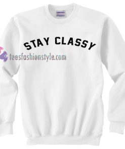 Stay Classy sweater gift