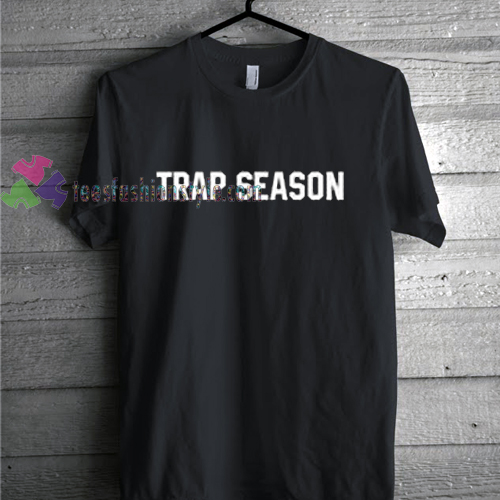 Trap Season T-shirt
