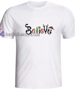 Believe in Santa Christmas T Shirt gift tees cool tee shirts