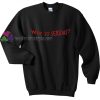 Why so serious Sweatshirt Gift sweater adult unisex cool tee shirts