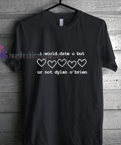I would date you t shirt