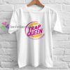 Trap Queen t shirt