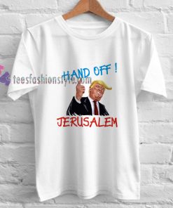 Hand Off Jerussalem t shirt