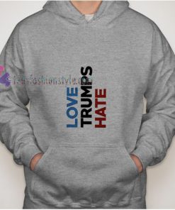 Love Trumps Hate hoodie
