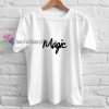 Magic Font t shirt