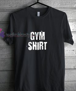 Gym Shirt t shirt