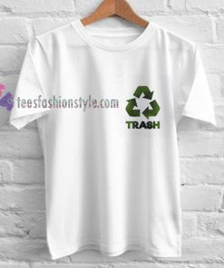 Trash t shirt