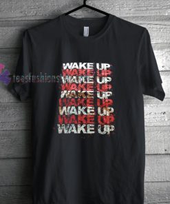 Wake up font t shirt