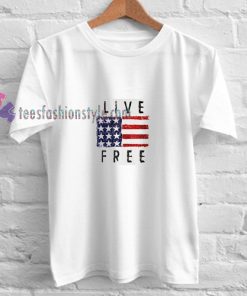 Live Free t shirt