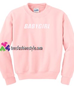 Baby Girl Sweatshirt Gift sweater adult unisex cool tee shirts