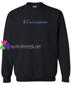 Champion Sweatshirt Gift sweater adult unisex cool tee shirts