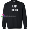 Nap Queen Sweatshirt Gift sweater adult unisex cool tee shirts
