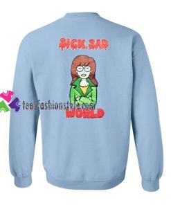 Sick Sad World Sweatshirt Gift sweater adult unisex cool tee shirts