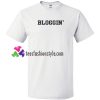 Bloggin' T Shirt gift tees unisex adult cool tee shirts