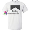 Darling T Shirt gift tees unisex adult cool tee shirts