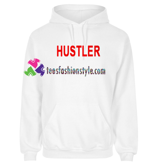 Hustler Hoodie gift cool tee shirts cool tee shirts for guys