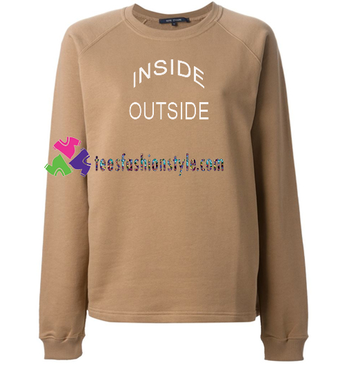 Inside Outside Sweatshirt Gift sweater adult unisex cool tee shirts