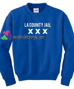 La County Jail Sweatshirt Gift sweater adult unisex cool tee shirts