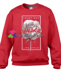 Trust Not Life Style Sweatshirt Gift sweater adult unisex cool tee shirts