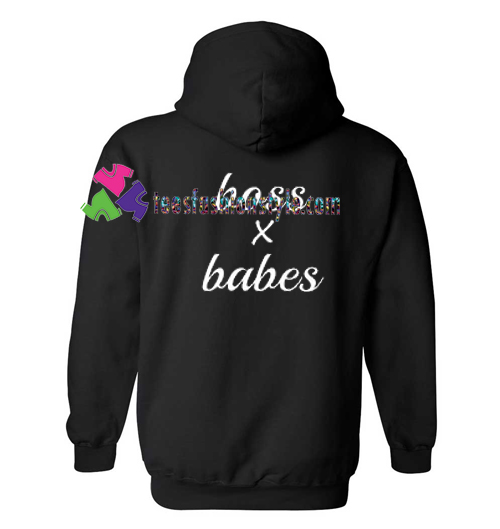 Boss X Babes Back Hoodie gift cool tee shirts cool tee shirts for guys