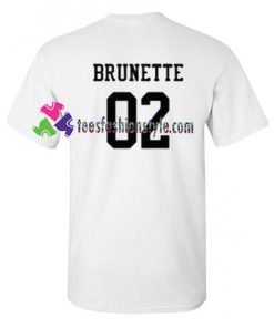 Brunette 02 Back T Shirt gift tees unisex adult cool tee shirts