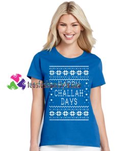 Happy Hanukkah Day Shirt Happy Challah Days T Shirt gift tees unisex adult cool tee shirts