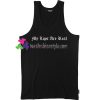 My Lips Are Real Tank Top gift tanktop shirt unisex custom clothing Size S-3XL