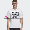 Never Forget 420 T Shirt gift tees unisex adult cool tee shirts
