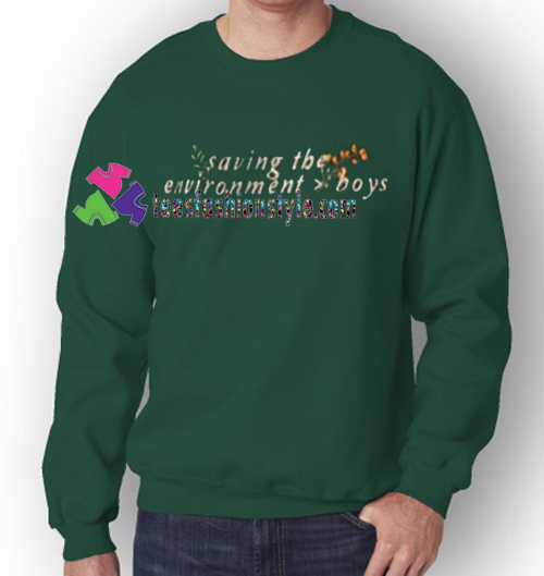 Saving The Environment Boys Sweatshirt Gift sweater adult unisex cool tee shirts