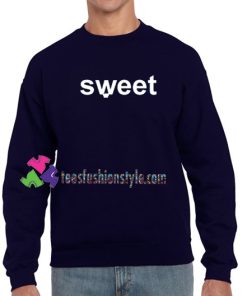 Sweet Sweatshirt Gift sweater adult unisex cool tee shirts
