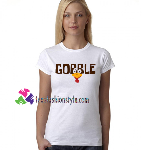 Thanksgiving Shirt, Gobble Shirt, Turkey Shirt gift tees unisex adult cool tee shirts