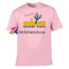 The Best Go West Desert Mama T Shirt gift tees unisex adult cool tee shirts