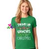 Drink Up Grinches It's Christmas T Shirt gift tees unisex adult cool tee shirts