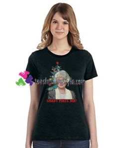 Golden Girls Bea Arthur Shady Pines Ma Christmas Shirt gift tees unisex adult cool tee shirts