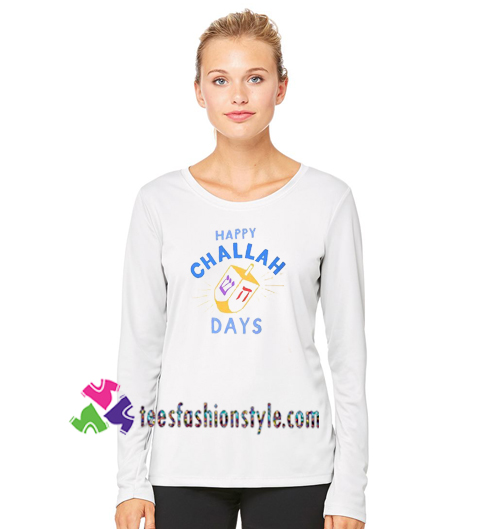 Happy Challah Days Sweatshirt Hanukkah Menorah Sweatshirt Gift sweater adult unisex cool tee shirts