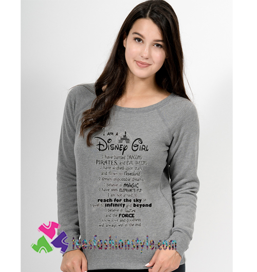 I Am A Disney Girl Sweatshirt Gift sweater adult unisex cool tee shirts