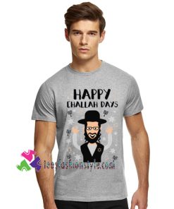Jewish Shirt Happy Challah Days Shirt Hanukkah Shirt gift tees unisex adult cool tee shirts