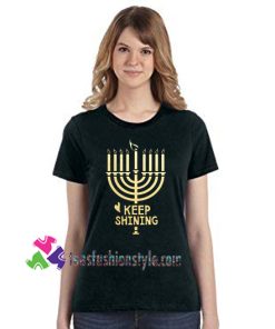 Keep Shining T Shirt Hanukkah T Shirt gift tees unisex adult cool tee shirts